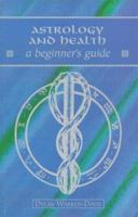 Astrology and Health: A Beginner's Guide 0340705183 Book Cover