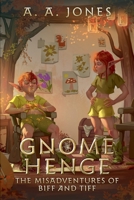 Gnome Henge: The Misadventures of Biff and Tiff 0645251275 Book Cover
