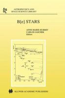 B[e] Stars (Astrophysics and Space Science Library) 0792352084 Book Cover