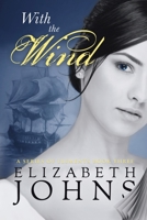 With the Wind : A Traditional Regency Romance 0996575448 Book Cover