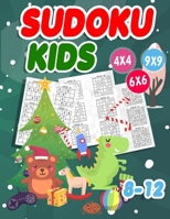 Sudoku Kids 8-12: 270 Sudokus für intelligente Kinder von 4-12Jahren - Mit Anleitungen, Profi-Tipps und Lösungen - Großdruck B08KQ57PWX Book Cover