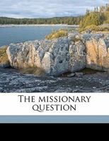 The Missionary Question Volume 6 1347370536 Book Cover