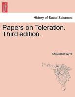 Papers on Toleration. Third edition. 1240915640 Book Cover