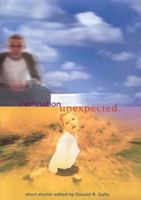 Destination Unexpected: Short Stories 0763617644 Book Cover
