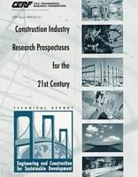 Construction Industry Research Prospectuses for the 21st Century: Technical Report 0784401861 Book Cover