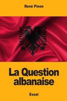 La Question albanaise 1717471145 Book Cover