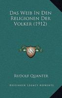 Das Weib In Den Religionen Der Volker (1912) 1160060436 Book Cover