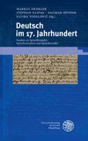 Deutsch Im 17. Jahrhundert: Studien Zu Sprachkontakt, Sprachvariation Und Sprachwandel. Gedenkschrift Fur Jurgen Macha 3825365395 Book Cover