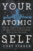 Your Atomic Self 1250292042 Book Cover