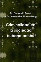 Criminalidad En La Sociedad Cubana Actual 1312268786 Book Cover