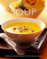 Soup (Food Lovers Simply) 1908533560 Book Cover