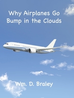 Why Airplanes Go Bump in the Clouds 1683482794 Book Cover