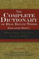 The Complete Dictionary of Real Estate Terms Explained Simply: What Smart Investors Need to Know 0910627010 Book Cover