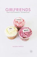 Girlfriends and Postfeminist Sisterhood 1137602031 Book Cover