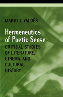 The Hermeneutics of Poetic Sense (Theory / Culture) 0802042430 Book Cover
