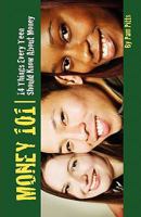 Money 101: 14 Things Every Teen Should Know About Money 0578041332 Book Cover
