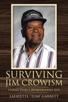 Surviving Jim Crowism: Stories from a Sharecropper's Son 1638742847 Book Cover