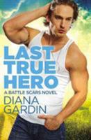 Last True Hero 1455594709 Book Cover