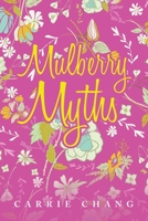 Mulberry Myths 1669805581 Book Cover