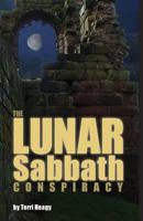 The Lunar Sabbath Conspiracy 0615395813 Book Cover