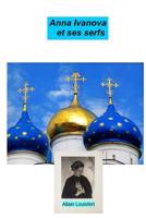 Anna Ivanova et ses serfs 172163276X Book Cover
