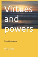 Virtues and powers: The hidden meaning B09GJJCS1V Book Cover