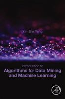 Introduction to Algorithms for Data Mining and Machine Learning 0128172169 Book Cover