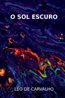 O Sol Escuro (Portuguese Edition) 8592495881 Book Cover