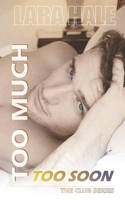 Too Much Too Soon B0B3S6W95F Book Cover