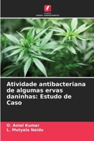 Atividade antibacteriana de algumas ervas daninhas: Estudo de Caso (Portuguese Edition) 6208290988 Book Cover