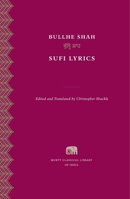 Sufi Lyrics [Hardcover] [Jan 01, 2015] Bullhe Shah 0674427742 Book Cover