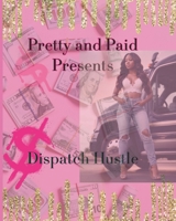 Dispatch Hustle B0CNFYZ5FJ Book Cover