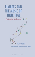 Pianists and the Music of their Time: Facing the Unknown 1666958093 Book Cover