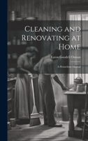 Cleaning and Renovating at Home: A Household Manual 1022093711 Book Cover