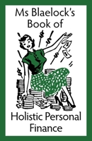 Holistic Personal Finance: How To Pay For The Life You Want 1925749045 Book Cover