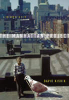 The Manhattan Project: A Theory of a City 150360277X Book Cover