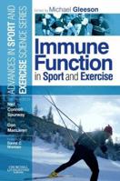 Immune Function in Sport and Exercise: Advances in Sport and Exercise Science Series (Advances in Sport and Exercise Science) 0443101183 Book Cover