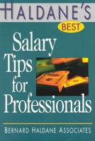Haldane's Best Salary Tips for Professionals (Haldane's Best Series) 1570231672 Book Cover