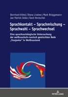 Sprachkontakt - Sprachmischung - Sprachwahl - Sprachwechsel: Eine Sprachsoziologische Untersuchung Der Weißrussisch-Russisch Gemischten Rede «Trasjank 3631746628 Book Cover