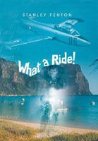 What a Ride! 1483607348 Book Cover