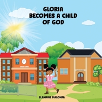 GLORIA BECOMES A CHILD OF GOD B0B14J11V6 Book Cover