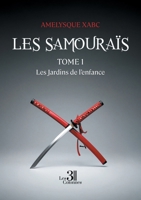 Les Samouraïs - Tome 1: Les Jardins de l'enfance B0G2XJFMKZ Book Cover