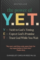 The Power of YET: When God Says "Not Yet" B0HHNC813S Book Cover