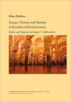 Europa: Christen Und Muslime in Kontakt Und Konfrontation: Italien Und Spanien Im Langen 9. Jahrhundert 3515114416 Book Cover