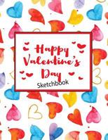 Happy Valentine's Day: Children Sketch Book for Drawing Practice ,Art Activity Book for Creative Kids of All Ages, Valentine's day Sketchbook 1796567337 Book Cover