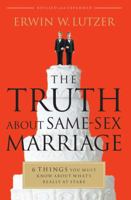 The Truth About Same Sex Marriage 0802491766 Book Cover