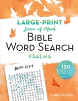 Peace of Mind Bible Word Search: The Psalms 1680996274 Book Cover