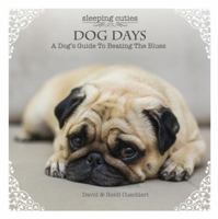 Dog Days: A Dog's Guide to Beating the Blues 0738748366 Book Cover