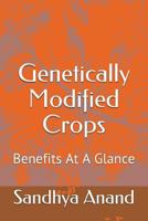 Genetically Modified Crops: Benefits at a Glance 1522017534 Book Cover