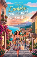 L'amore non va mai in saldo: Confessioni di una milanese a Taormina (Italian Edition) B0HBNKN6QM Book Cover